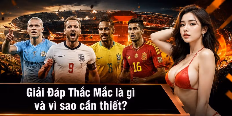 Giải Đáp Thắc Mắc là gì và vì sao cần thiết?