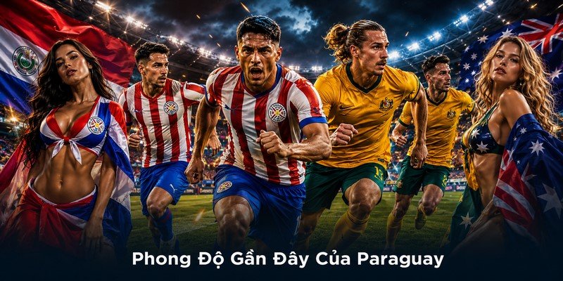 Phong Độ Gần Đây Của Paraguay