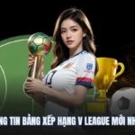 Bảng Xếp Hạng V League