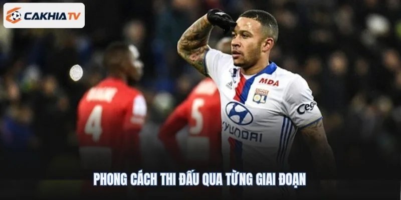 Phong cách thi đấu qua từng giai đoạn