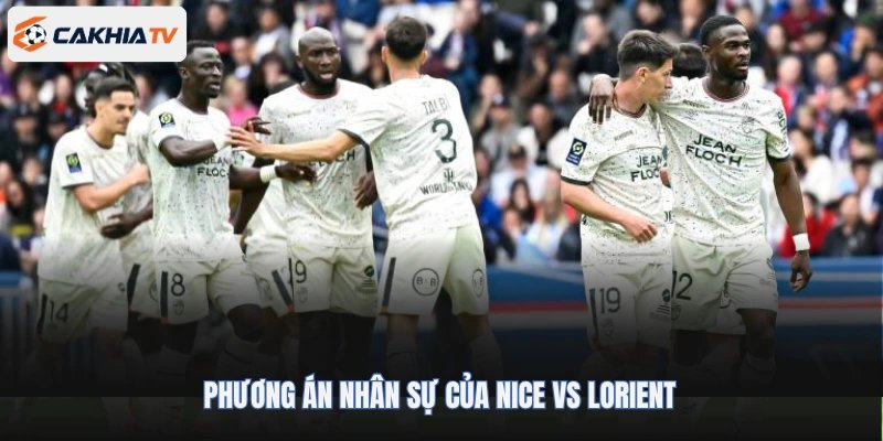 Phương án nhân sự của Nice vs Lorient